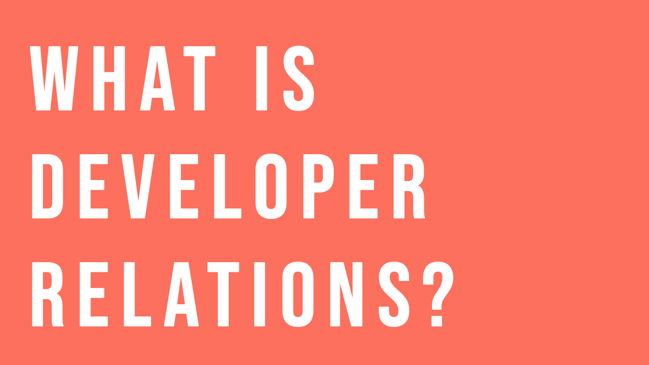 I've been in Developer Relations (DevRel) for nearly two years and recently I've been doing some thinking, career planning, reflection and such.  And