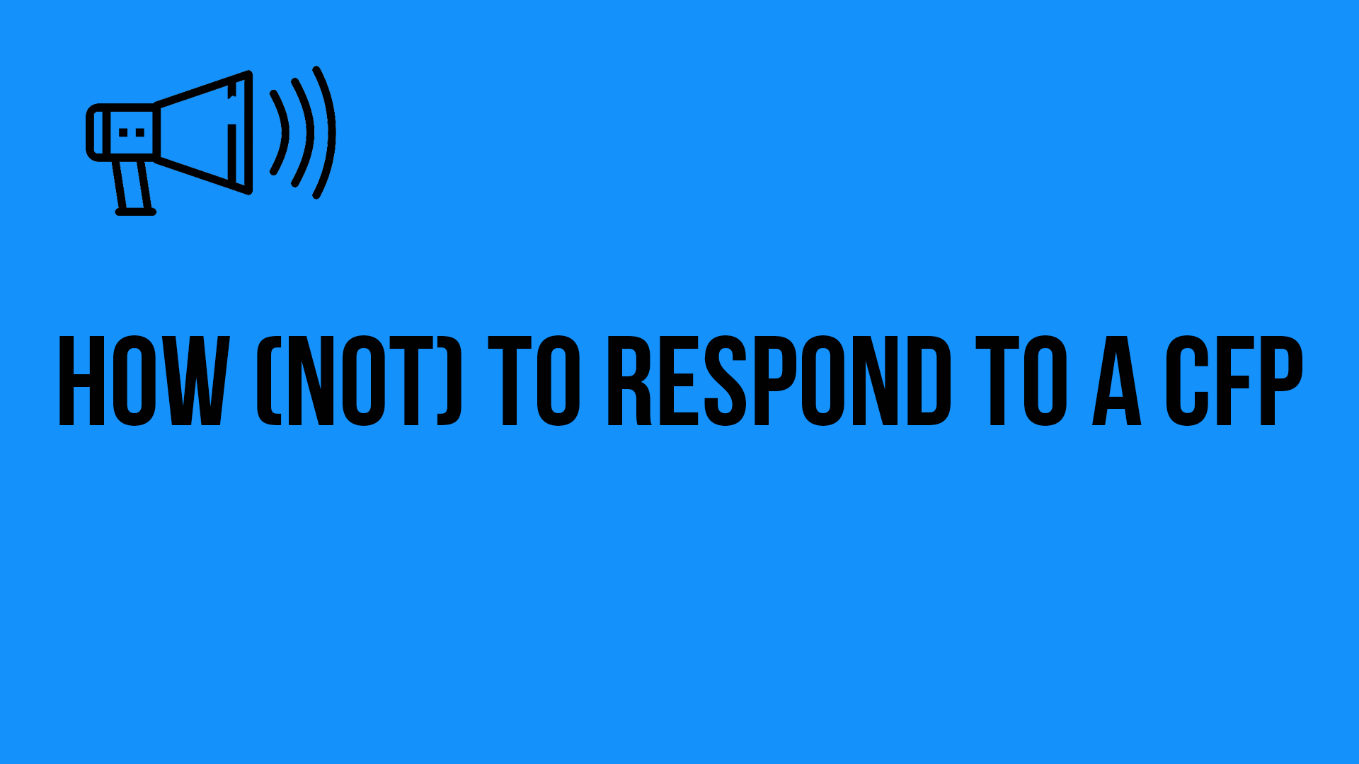 How (not) to Respond to a CFP How (not) to Respond to a CFP