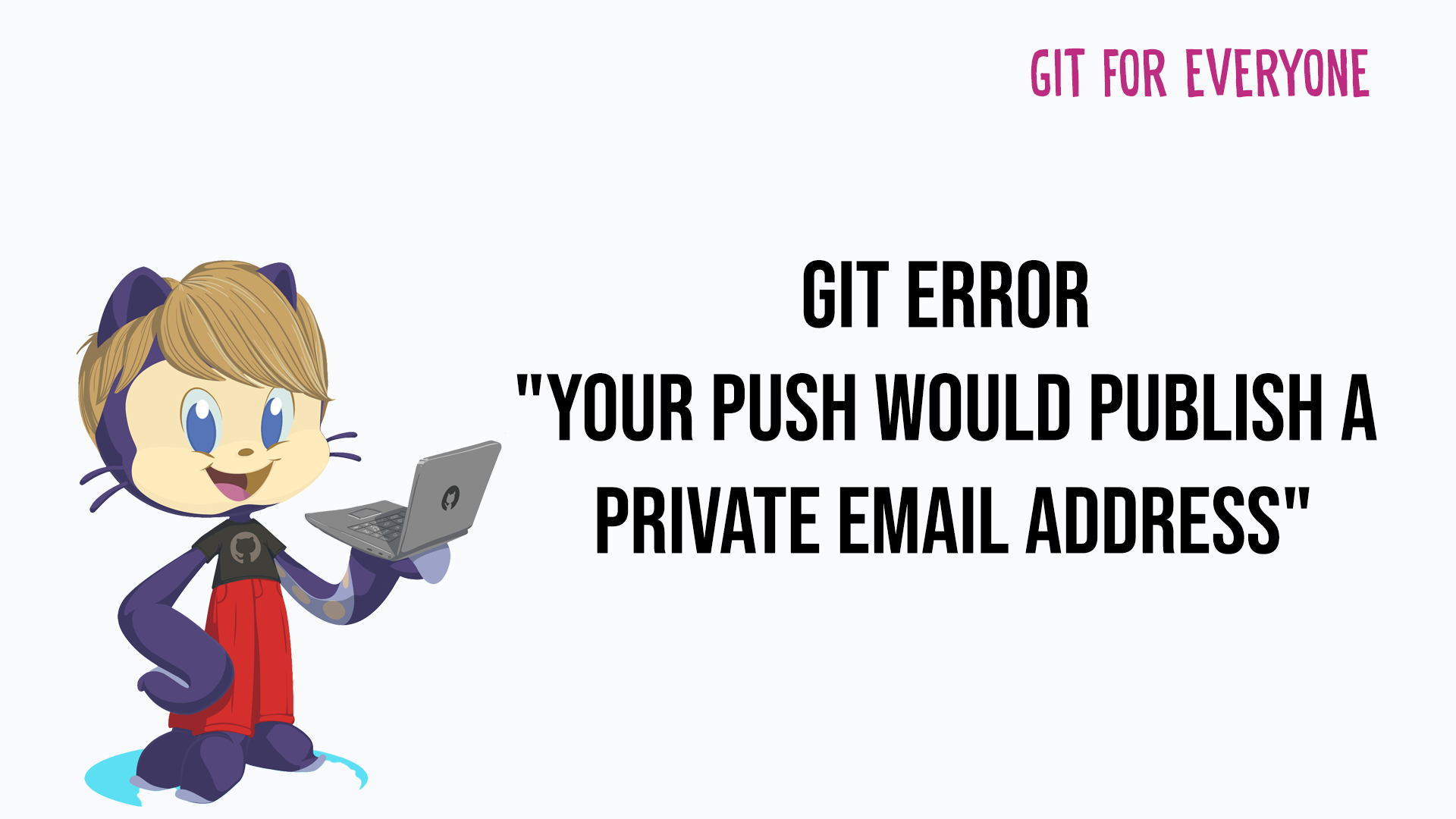 Git Error Your Push Would Publish A private Email Address git-error-your-push-would-publish-a-private-email-address