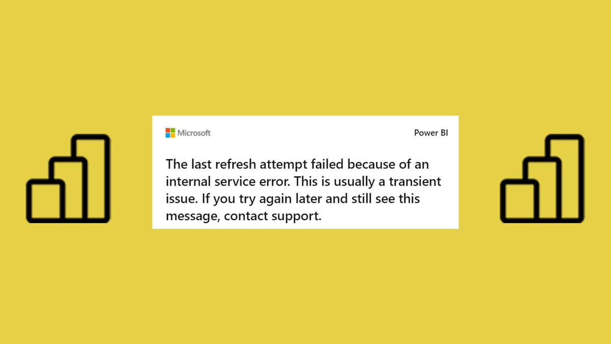 PowerBI The last refresh attempt failed because of an internal service