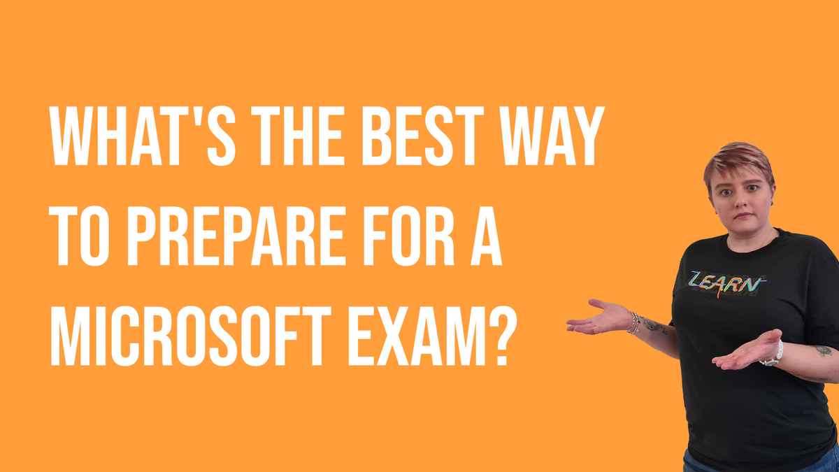 Livestream What's the best way to prepare for a Microsoft exam?