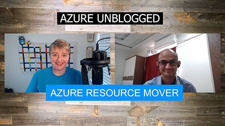 Azure Unblogged - Azure Resource Mover