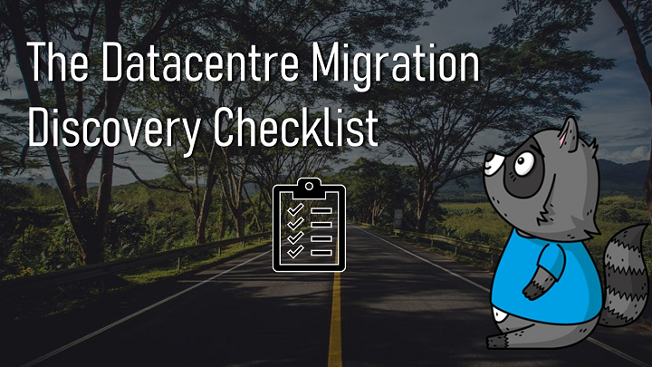 Datacentre Migration Discovery Checklist