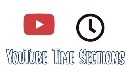 YouTube Time Sections