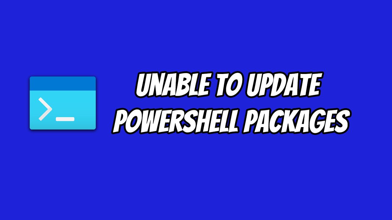 “WARNING: Unable to download the list of available providers. Check your internet connection.” Unable to update PowerShell Packages