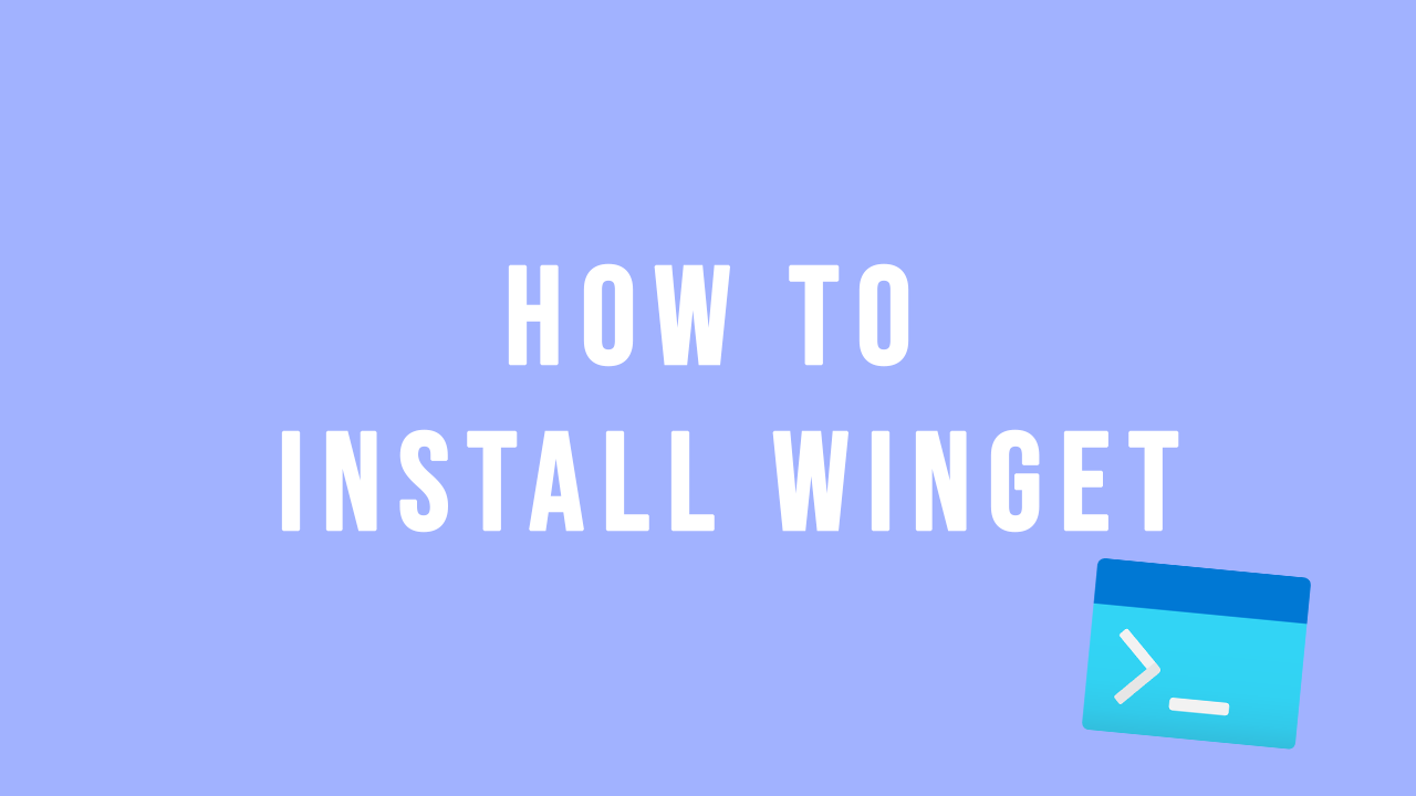 How to install WinGet
