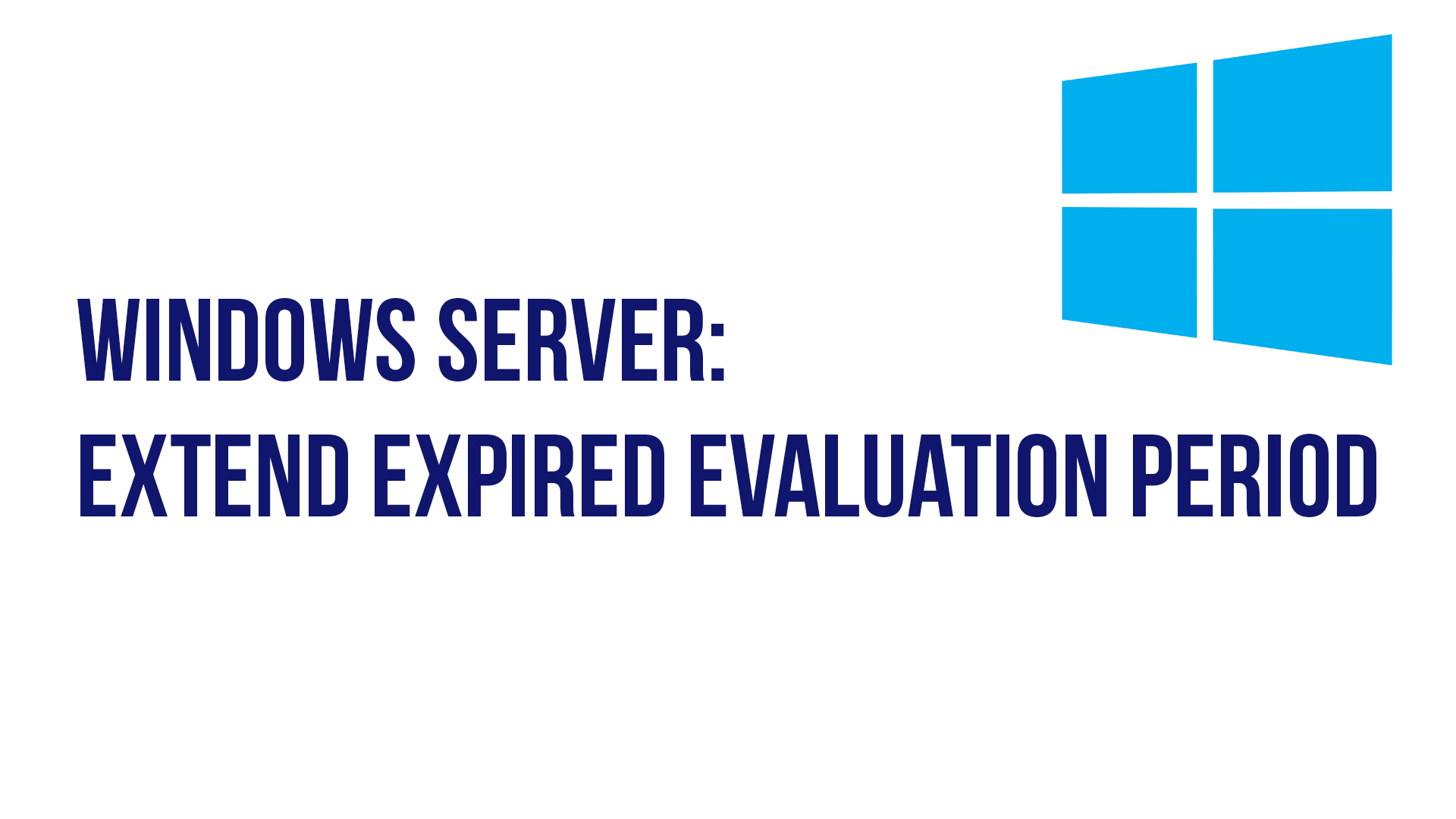 Windows Server: Extend expired Evaluation Period