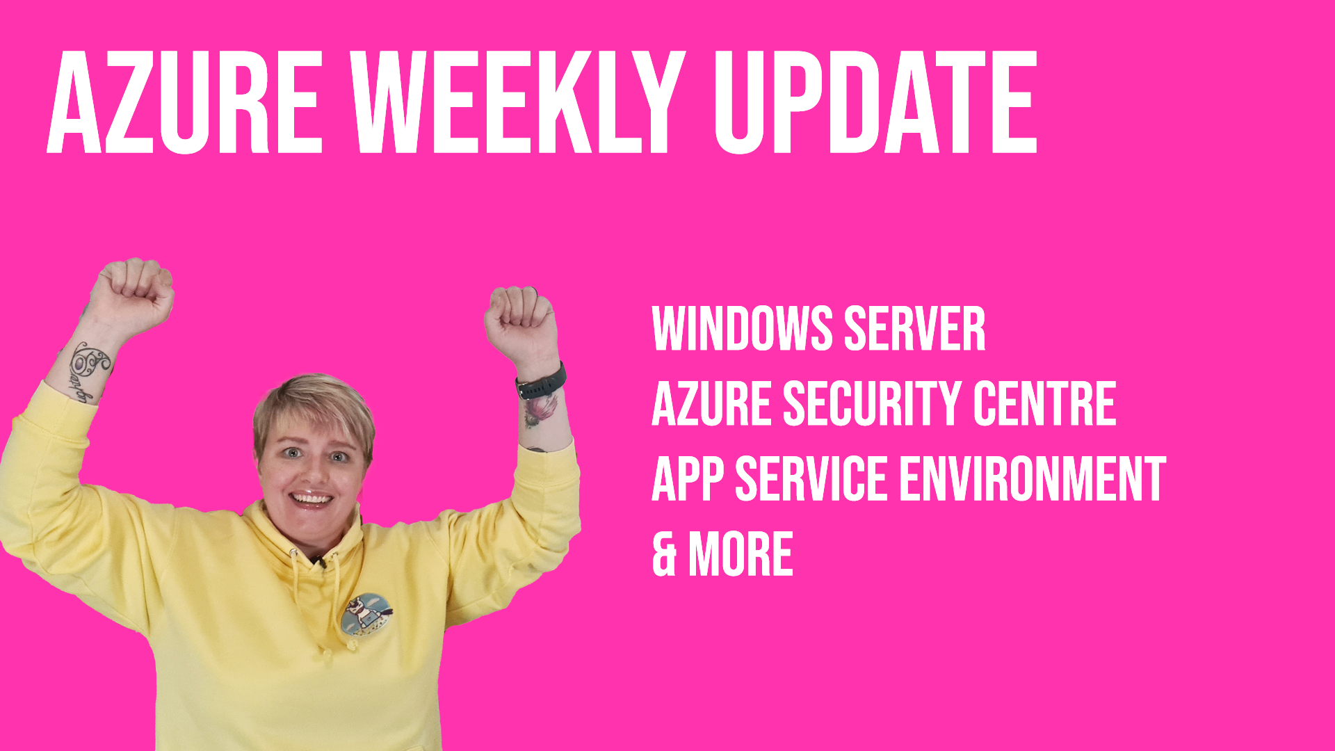 Weekly Update #99 - Windows Server, Azure Security Centre, App Service Environment & much more