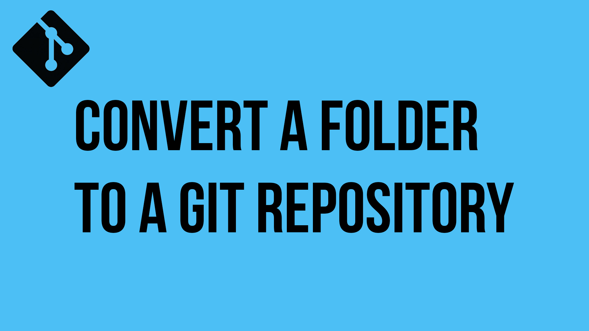 Convert a folder to a Git repository