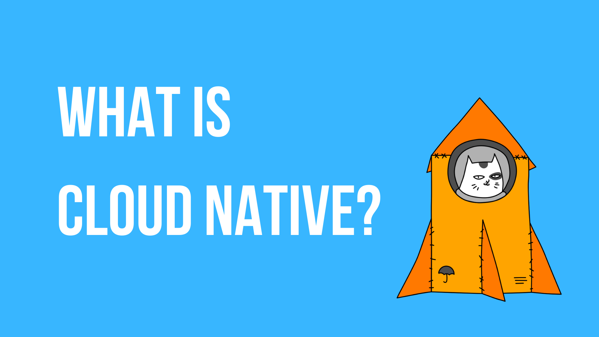 What is Cloud Native?