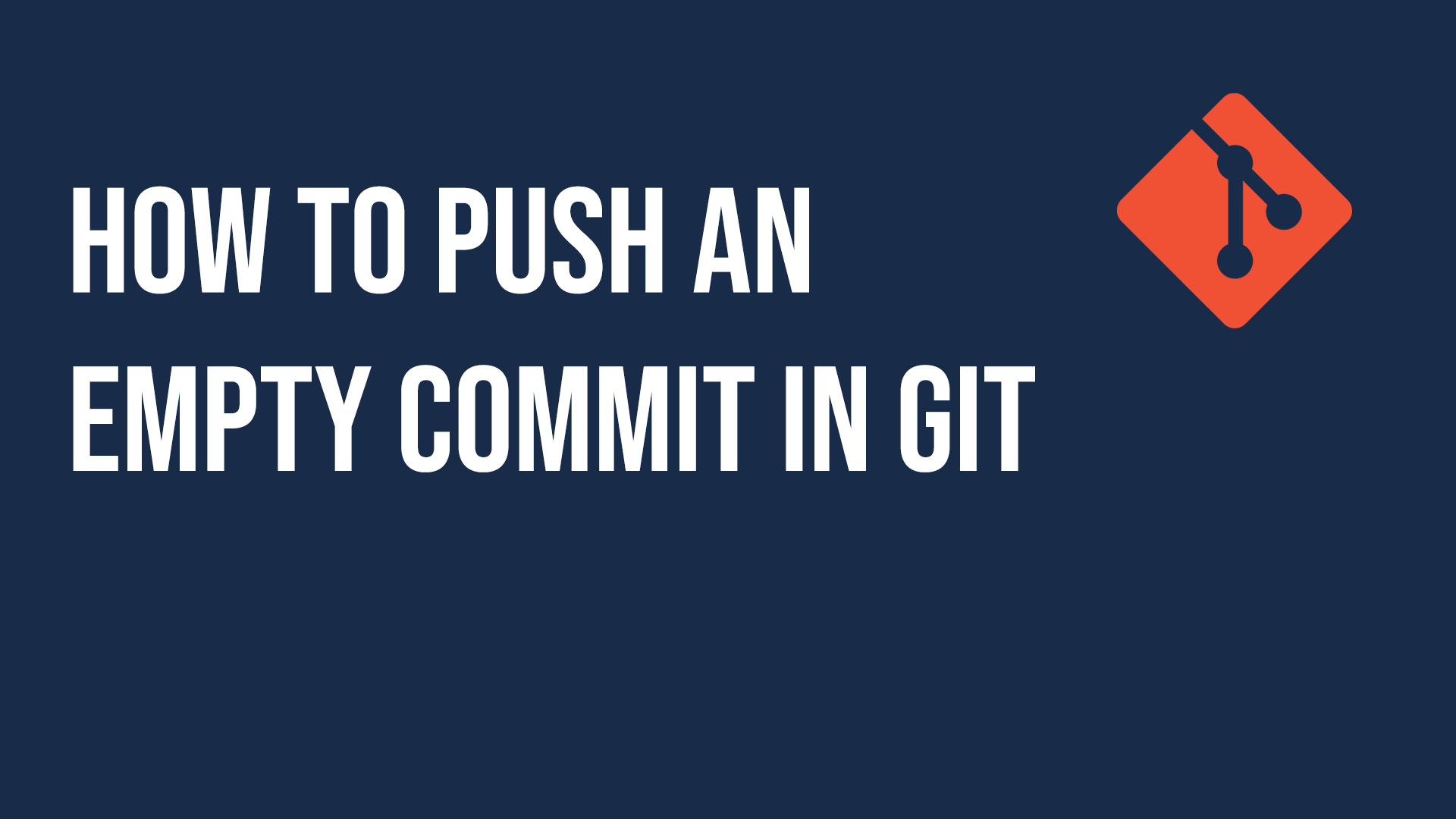 How to Push an Empty Commit in Git