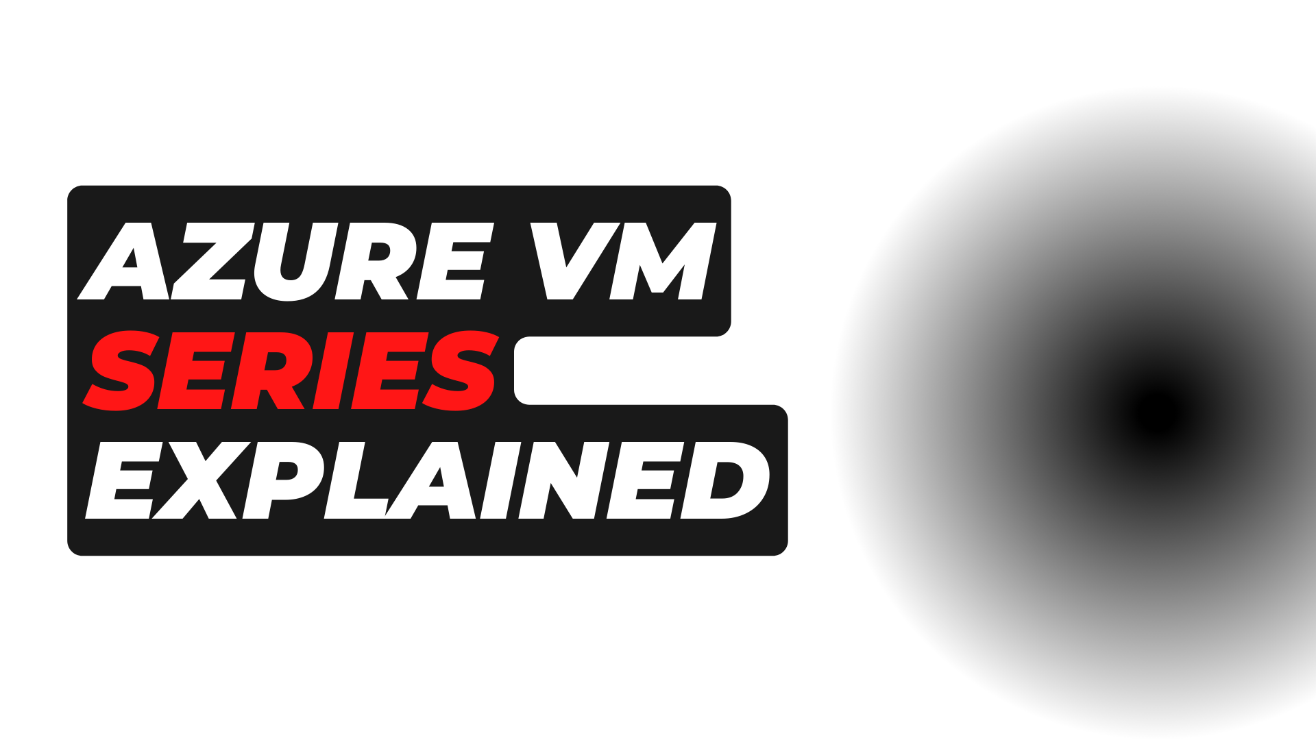 Azure VM Series explained