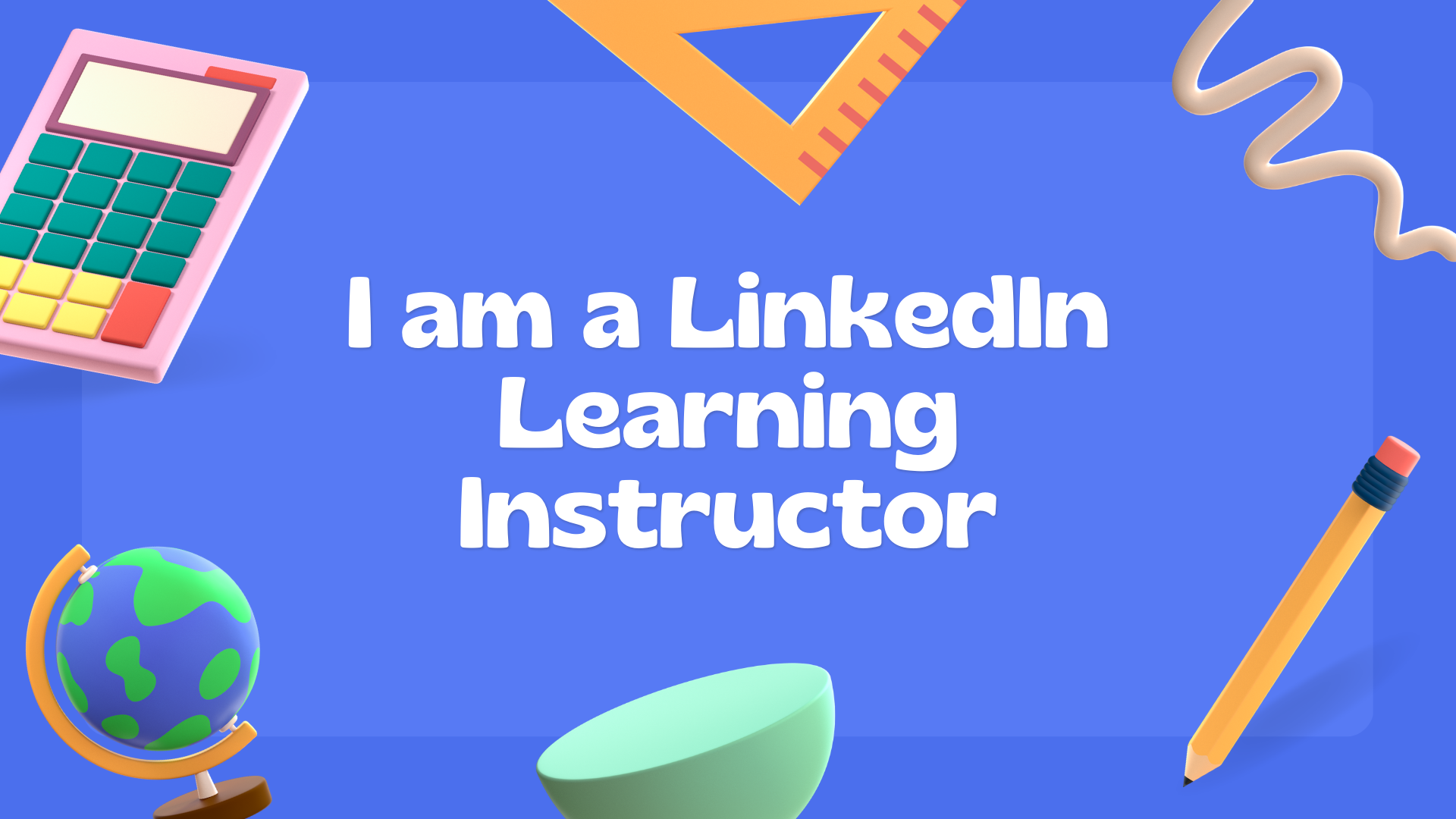 I am a Linkedin Learning Instructor!