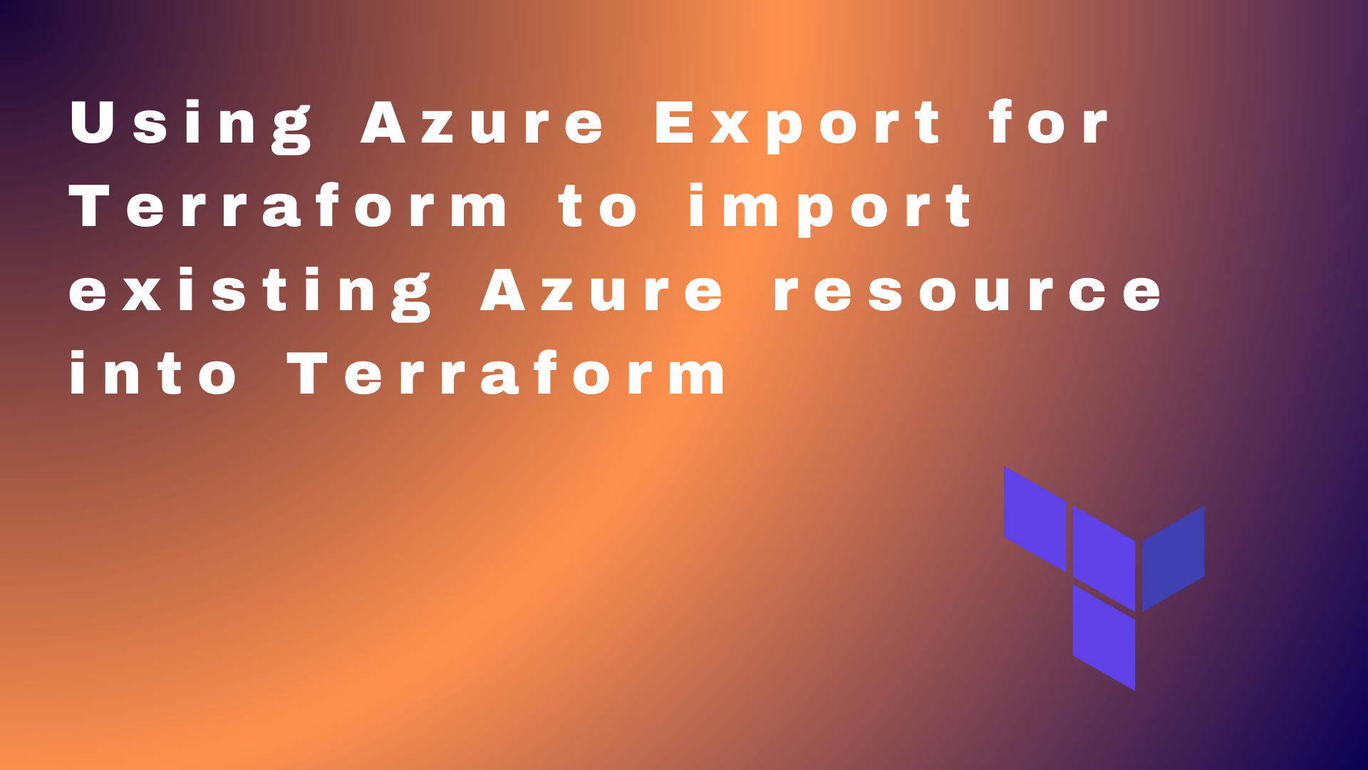 Using Azure Export for Terraform to import existing Azure resources into Terraform