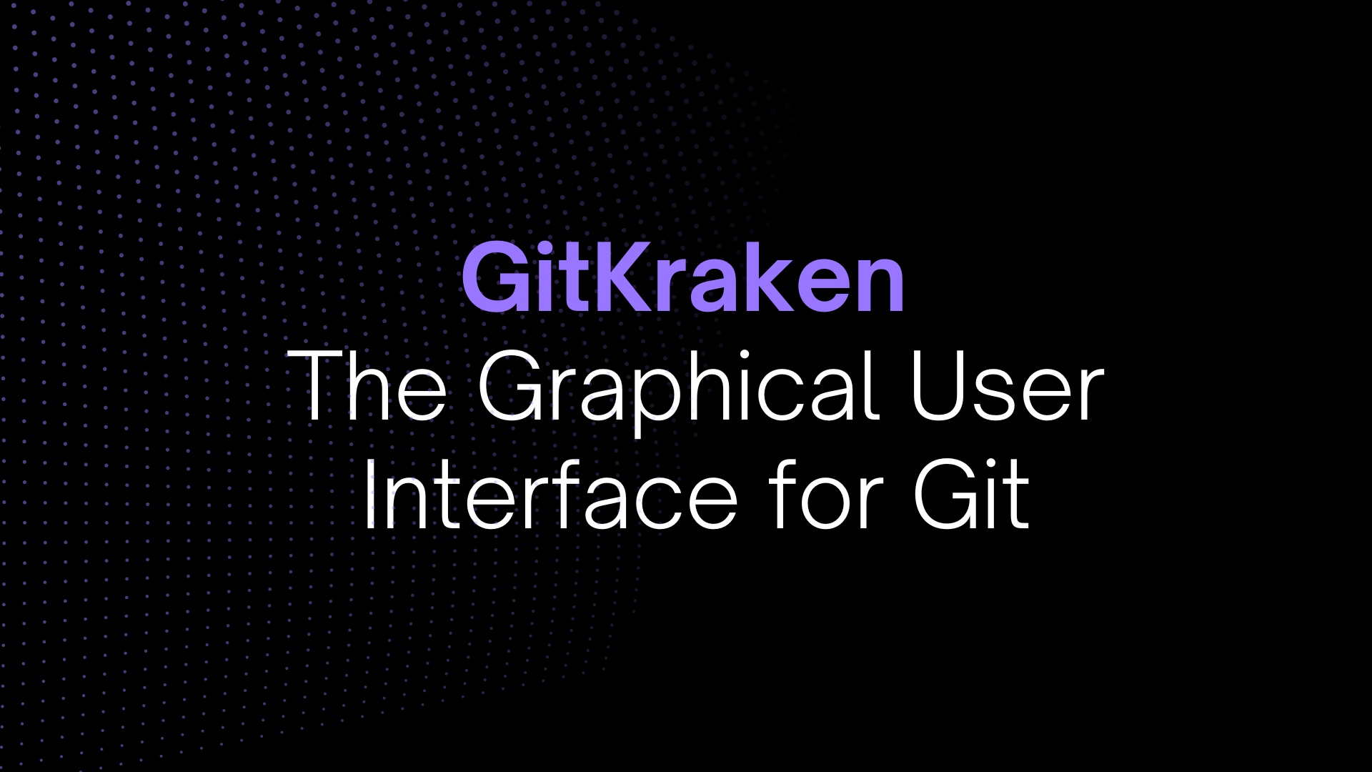 GitKraken: The Graphical User Interface for Git
