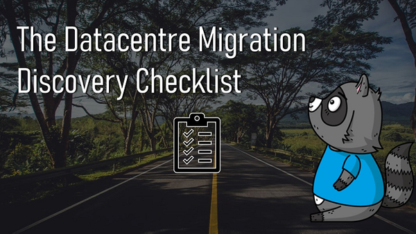 Datacentre Migration Discovery Checklist