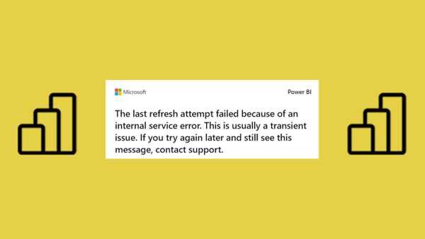 PowerBI: The last refresh attempt failed because of an internal service error