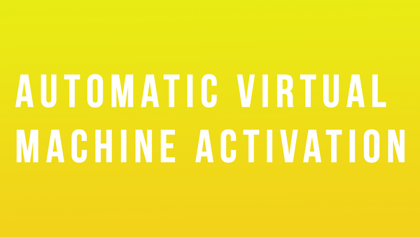 Automatic virtual machine activation