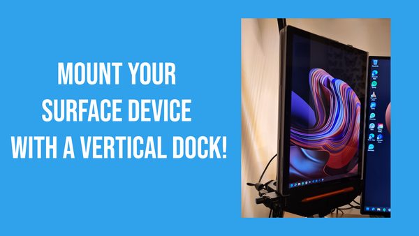 Mount your Surface Device with a Vertical Dock