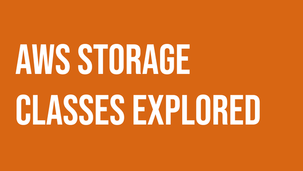 AWS Storage Classes explored