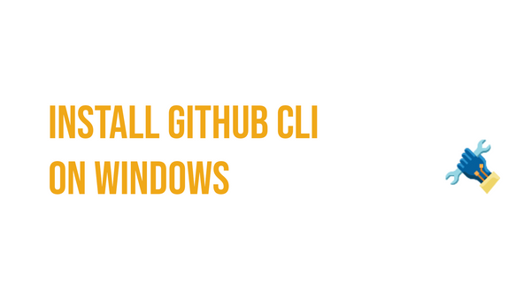 Install GitHub CLI on Windows