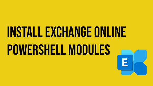 Install Exchange Online PowerShell modules