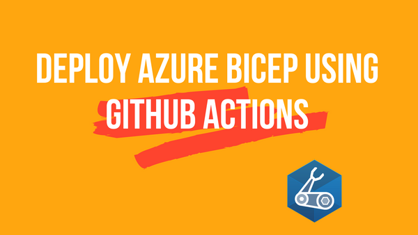 Deploy Azure Bicep using GitHub Actions
