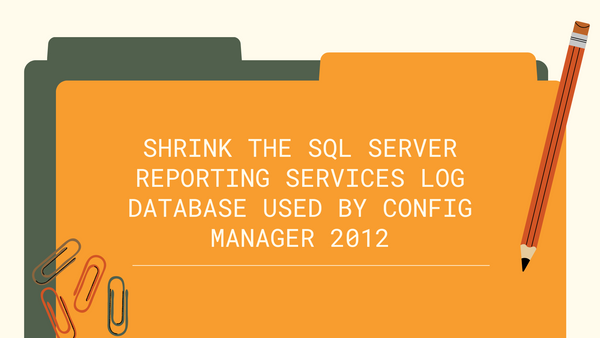 Shrink the SQL Server Reporting Services log database used by ConfigMgr 2012