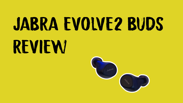 Jabra Evolve2 Buds Review