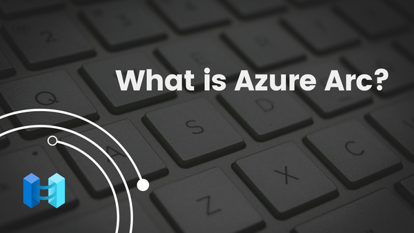 What is Azure Arc?